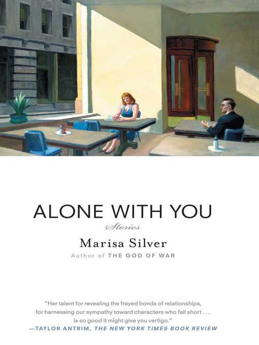 Title details for Alone With You by Marisa Silver - Available